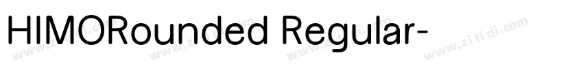 HIMORounded Regular字体转换 HIMORounded Regular字体转换